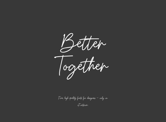 Better Together Font