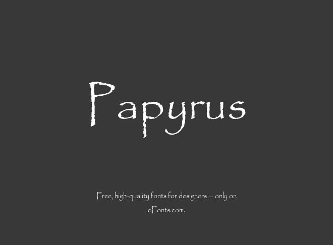 Papyrus Font